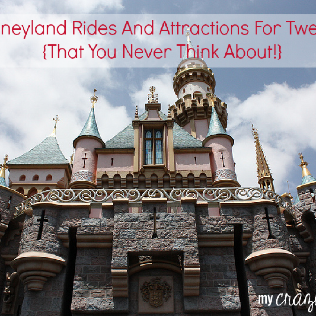 Disneyland Rides and Attractions For Tweens {That You Never Think About}