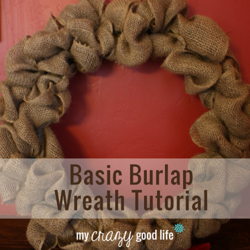 Descriptive Burlap Wreath Tutorial | My Crazy Good Life