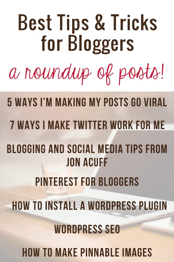 Best tips and tricks for bloggers: a roundup of posts