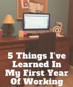 5 Things I've Learned In My First Year Of Working From Home