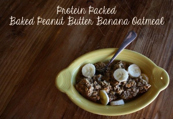 Protein Packed Baked Peanut Butter Banana Oatmeal Recipe #DairyFree, #GlutenFree