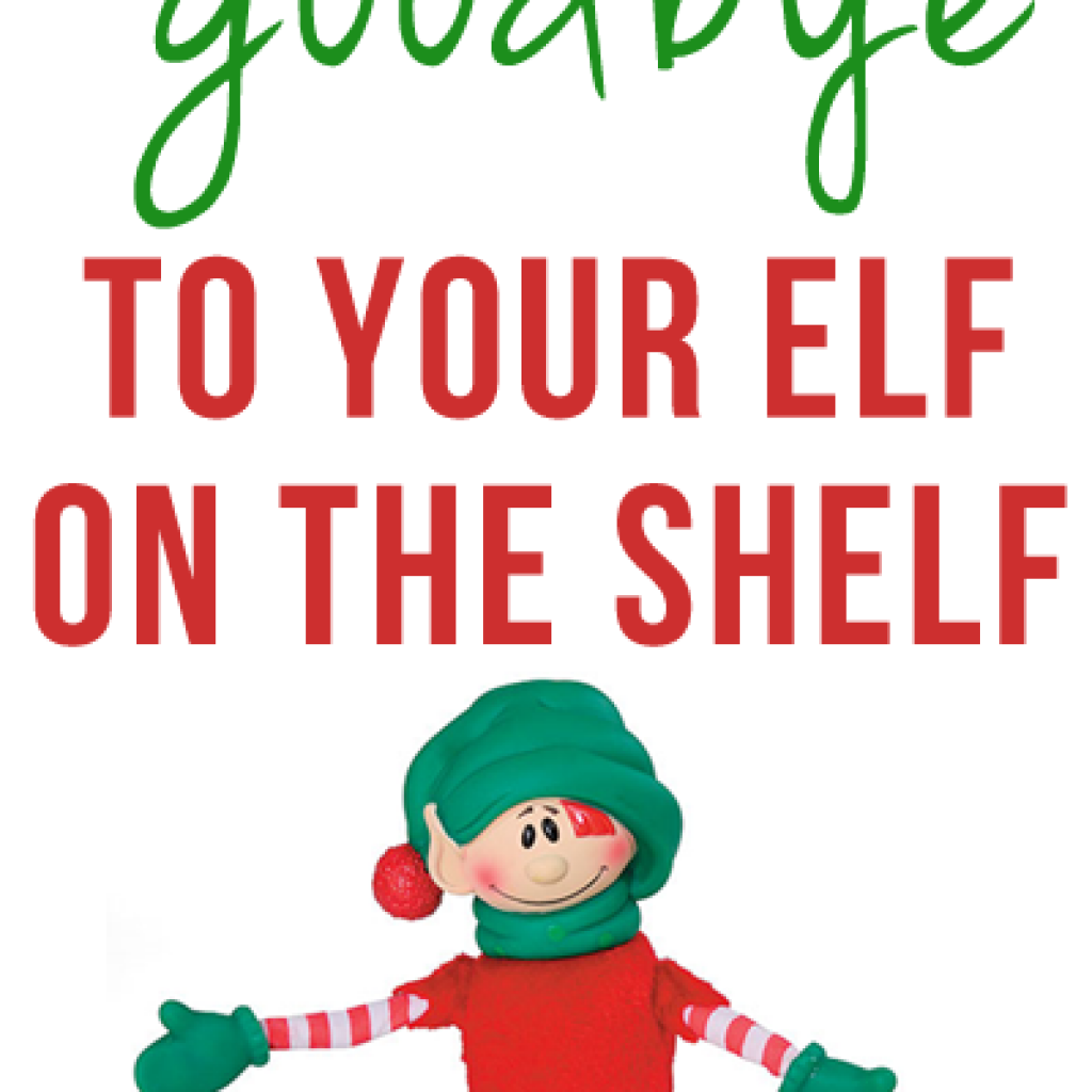 Saying Goodbye To Elf On The Shelf #ElfOnTheShelf | My Crazy Good Life