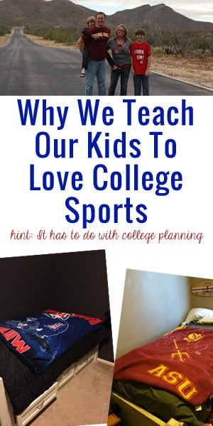 Why We Teach Our Kids To Love College Sports. Hint: It has to do with college planning! 