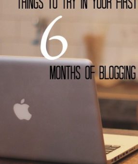 Ten things to try in your first six months of blogging