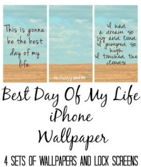 Best Day Of My Life iPhone Wallpaper