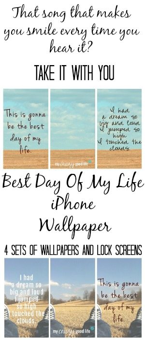 Best Day Of My Life iPhone Wallpaper