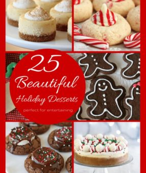 25 Beautiful Holiday Desserts > Perfect for entertaining!