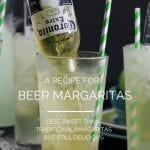 Image of several beer margaritas. In a tall glass there are the ingredients for the margarita and a bottle of beer upside down in the glass. There is a green and white striped straw.