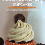 Chocolate Peanut Butter Cup capcakes with homemade peanut butter frosting
