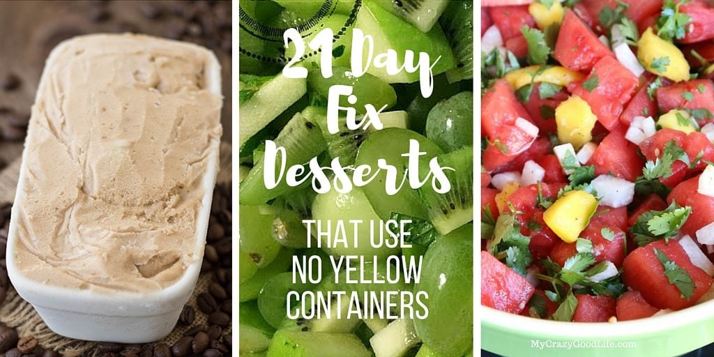 21 Day Fix Desserts That Use NO Yellow Containers! : My Crazy Good