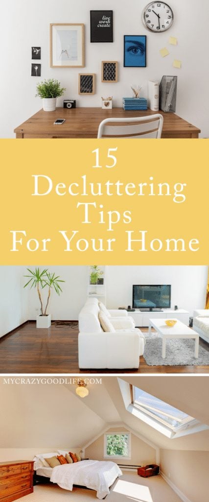 As we gain sentimental knickknacks and beautiful pictures that belong in frames, we also suffer from the clutter that they bring. These 15 decluttering tips for your home will help you regain that nice and tidy house you've been craving. 