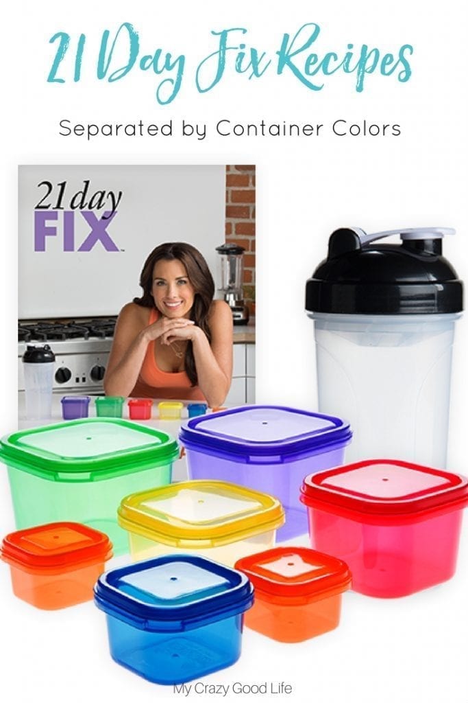 21 Day Fix Recipes by Container Color | My Crazy Good Life