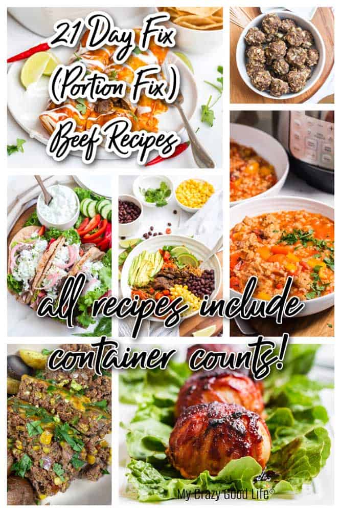 collage of 7 beef recipes along with text that says "21 Day Fix Beef Recipes - all recipes include container counts!"