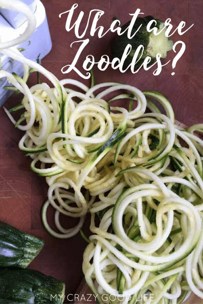 What are Zoodles? : My Crazy Good Life