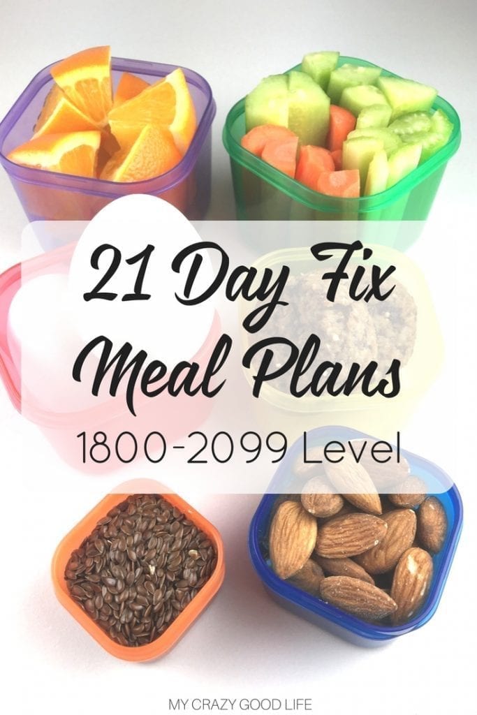 21 Day Fix Meal Plans for 1800-2099 Level | Plan C | My Crazy Good Life