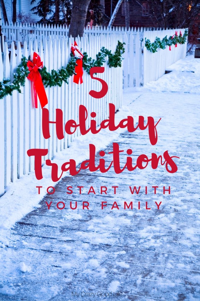 5 Holiday Traditions to Start with Your Family