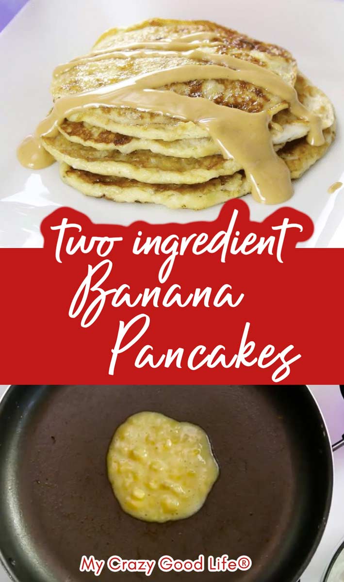 2 Ingredient Banana Pancake Recipe My Crazy Good Life