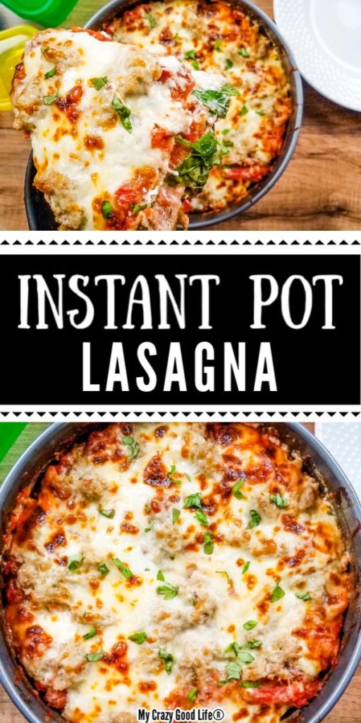 collage and text for healthy instant pot lasagna - slice being pulled out of a pan for the top image and a cooked whole lasagna for the bottom image