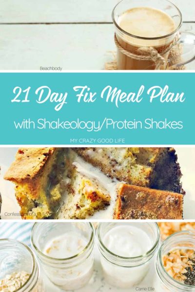 21 Day Fix Meal Plan with Shakeology | My Crazy Good Life