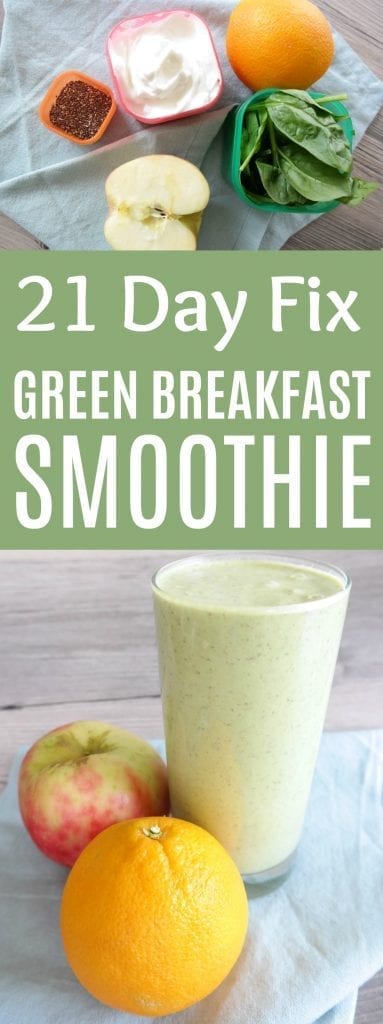 21 Day Fix Green Breakfast Smoothie 21 Day Fix Smoothie My Crazy Good Life