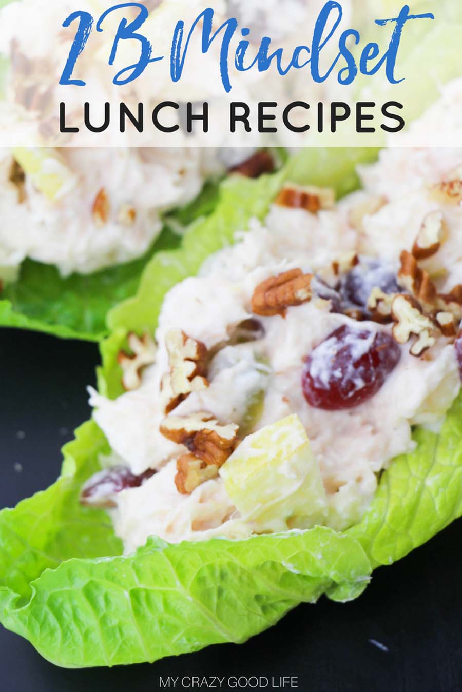 2B Lunch Recipes | 2B Mindset Lunch Ideas : My Crazy Good Life