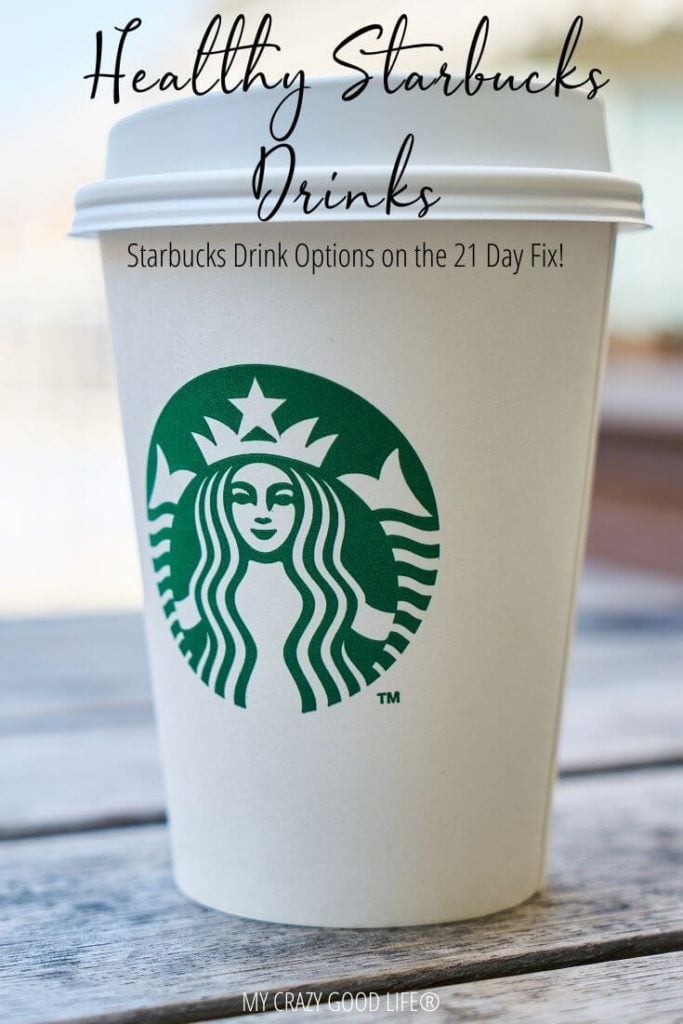 pin for healthy starbucks drinks for the 21 day fix
