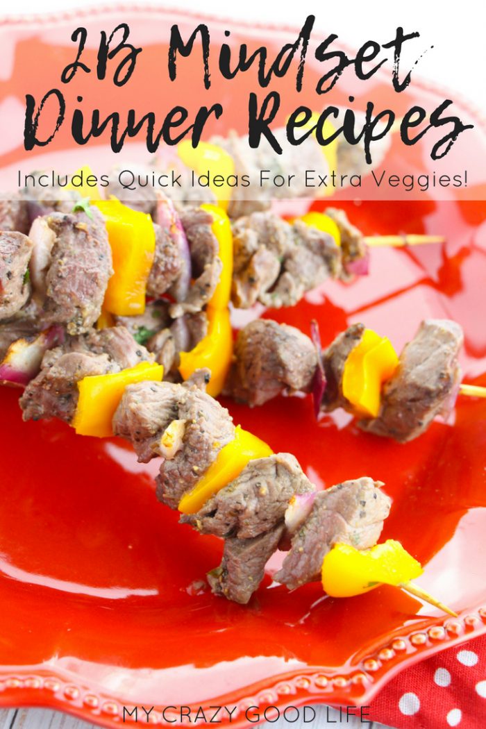 These 2B Mindset dinner recipes are family friendly and easy to prep with extra veggies to make them veggies most! 2B Mindset Recipes | Healthy Dinner Recipes | 2B Mindset Program #beachbody #2BMindset #2BMindsetDinners #DinnerRecipes #healthymeals #veggiesmost