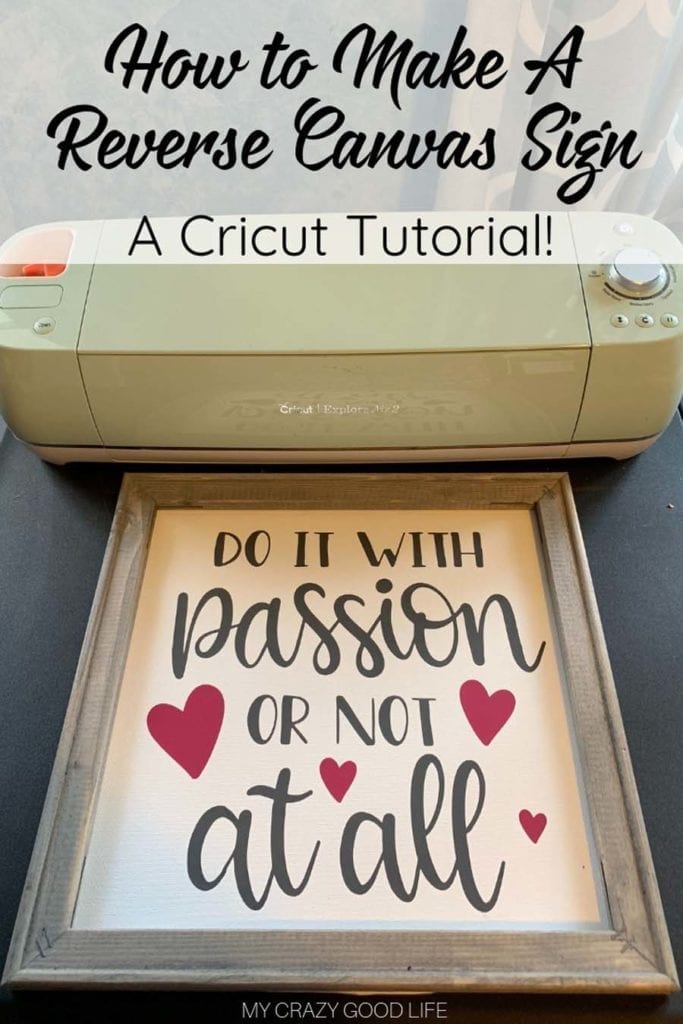 Have you seen the gorgeous reverse canvas signs that are all over the internet and the crafting world? Wondering how you can make a reverse canvas sign at home? Learning how to make a reverse canvas sign is quick and easy. Reverse Canvas Tutorial | Cricut Crafts | Vinyl Signs | Crafting | DIY Canvas Sign | Farmhouse Signs #cricutcrafts #reversecanvas