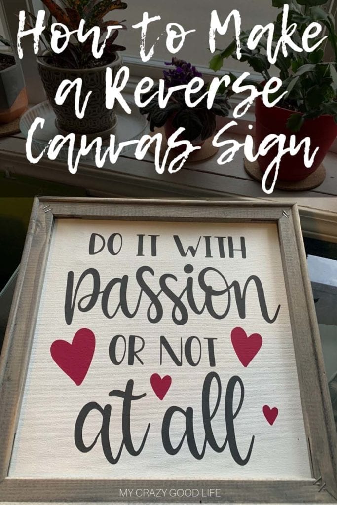 Have you seen the gorgeous reverse canvas signs that are all over the internet and the crafting world? Wondering how you can make a reverse canvas sign at home? Learning how to make a reverse canvas sign is quick and easy. Reverse Canvas Tutorial | Cricut Crafts | Vinyl Signs | Crafting | DIY Canvas Sign | Farmhouse Signs #cricutcrafts #reversecanvas