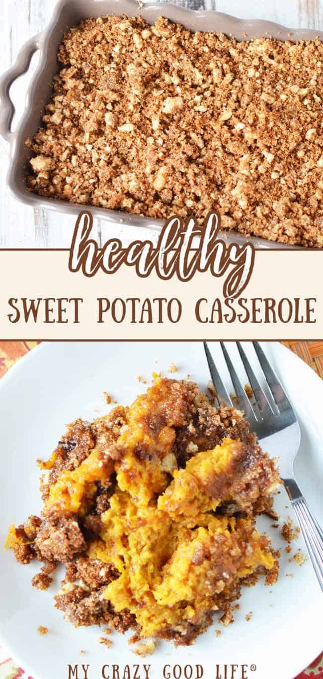 Healthy Sweet Potato Casserole Recipe | My Crazy Good Life