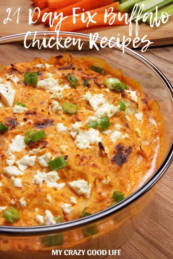 Buffalo chicken dip in a bowl with header that says 21 Day Fix Buffalo Chicken Recipes across the top. 