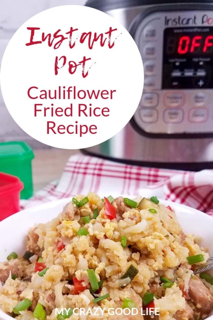 Cauliflower Fried Rice Instant Pot Crock Pot Stovetop My Crazy Good Life