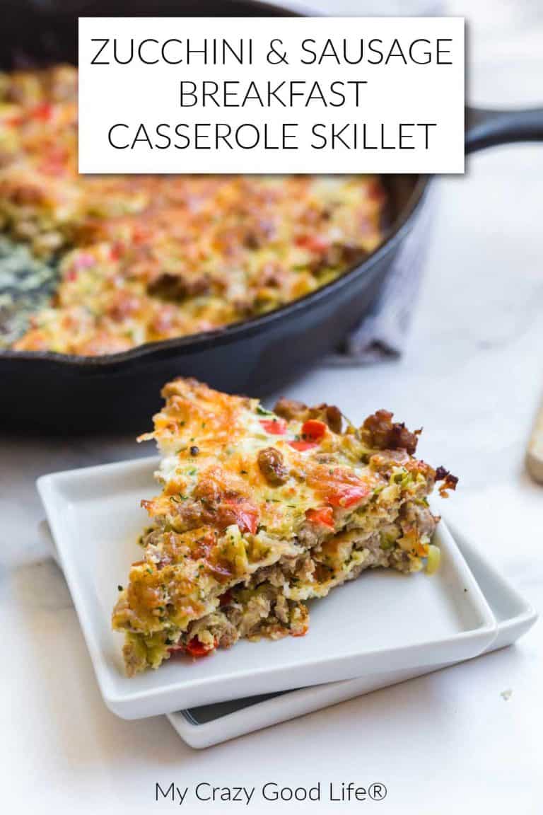 Zucchini Breakfast Casserole with Sausage & Egg : My Crazy Good Life
