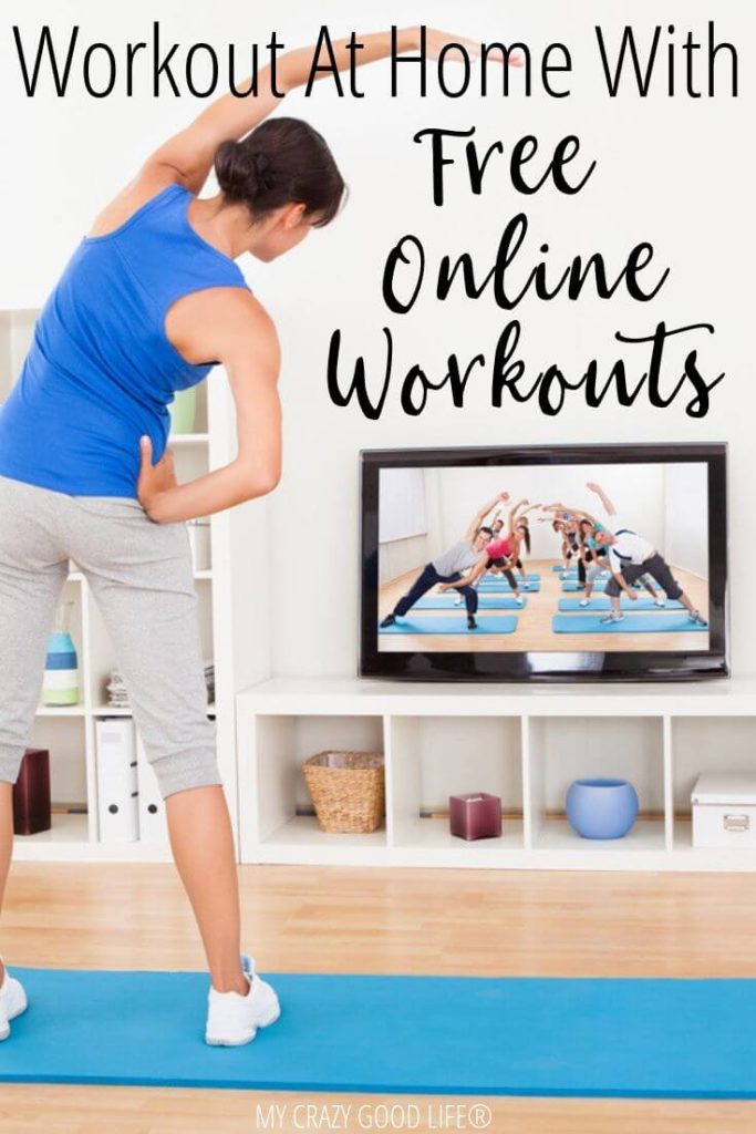 Where To Find Free Online Workouts At Home Workouts My Crazy Good Life