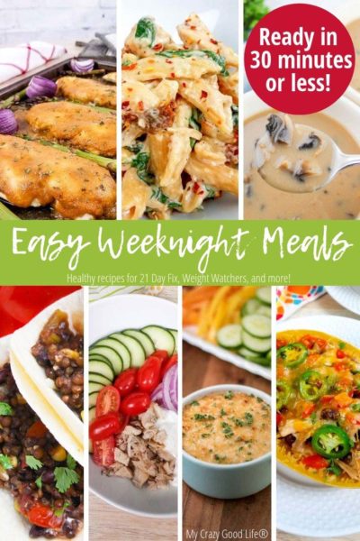Easy Weeknight Meals in 30 Minutes Or Less : My Crazy Good Life