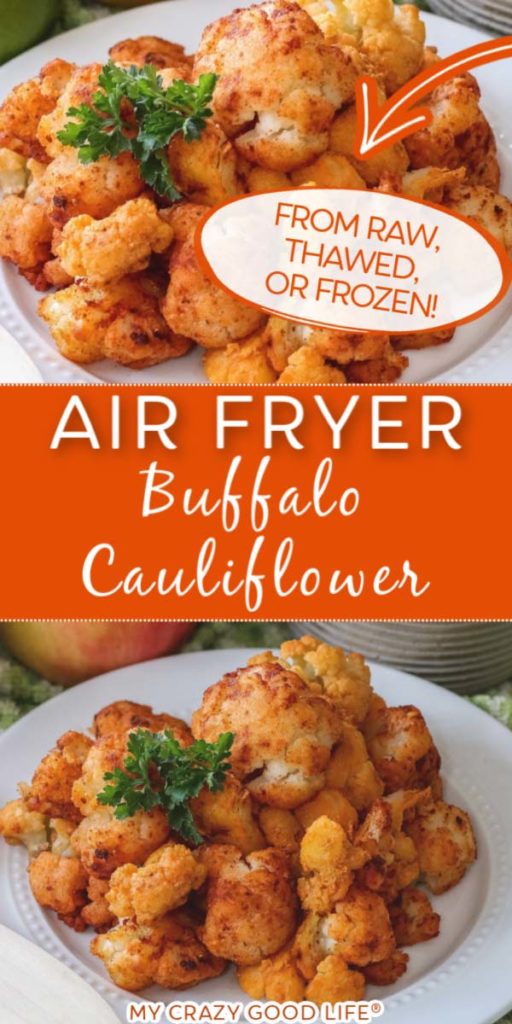 Air Fryer Buffalo Cauliflower From Raw Or Frozen My Crazy Good Life