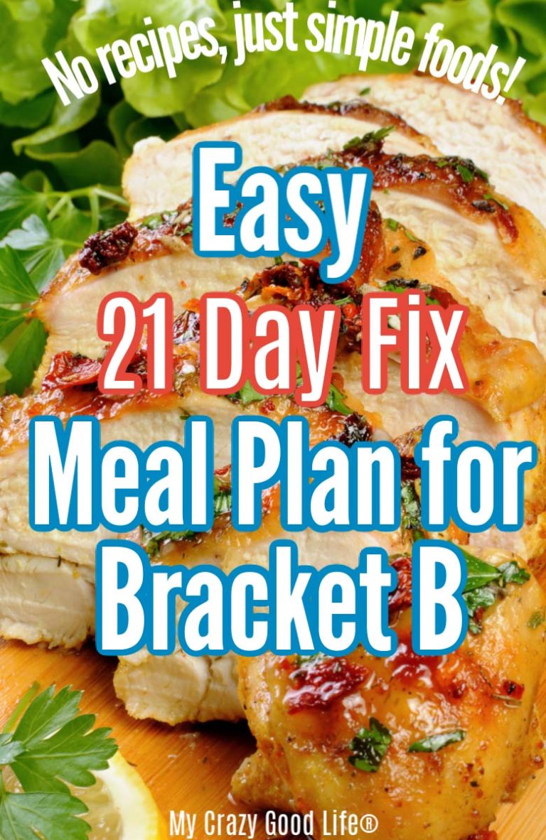 Easy 21 Day Fix Meal Plan For Bracket B | No Recipes! | 21 Day Fix Recipe