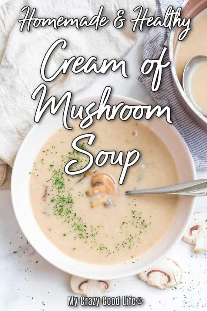 bowl of cream of mushroom soup with text for pinterest
