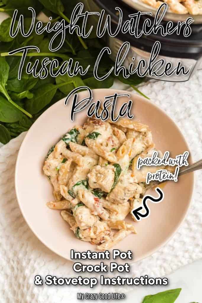 image with text for pinterest of ww tuscan chicken pasta in white bowl