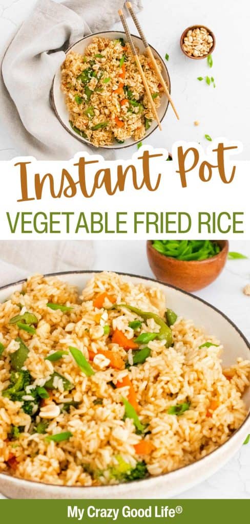 Image shows two pictures. On the top picture there is a white bowl of fried rice. Two chopsticks are sitting on top. The words in the middle banner read Instant Pot Vegetable Fried Rice. Below image is a close up of bowl of fried rice garnished with green onions.