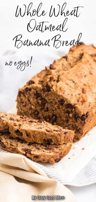 Whole Wheat Banana Bread with Oats : My Crazy Good Life