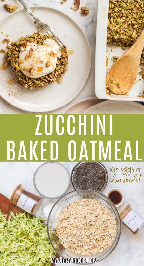 Zucchini Bread Baked Oatmeal Recipe My Crazy Good Life