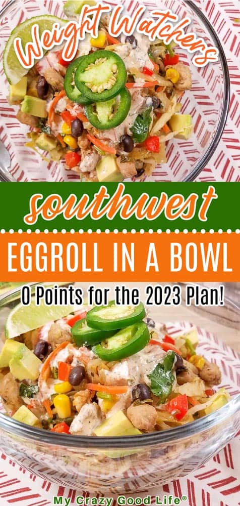 collage showing the southwest egg roll in a bowl for ww from two different angles, with text that says Weight Watchers Southwest Egg Roll in a Bowl - 0 Points for the 2023 Plan! 