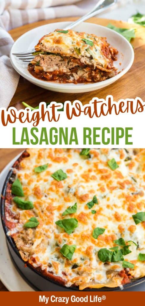 Words on banner read Weight Watchers Lasagna Recipe. Upper photo shows plated slices of lasagna. Bottom picture shows full lasagna with slightly browned cheese on top. 
