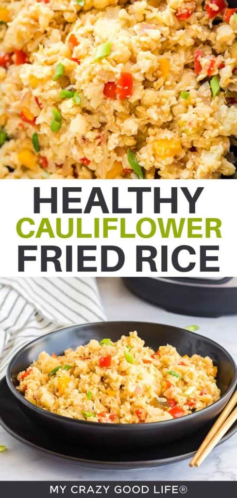images and text of Healthy Cauliflower Fried Rice for pinterest