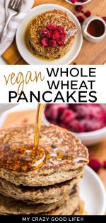 Vegan Whole Wheat Pancakes | Egg Free Pancakes : My Crazy Good Life