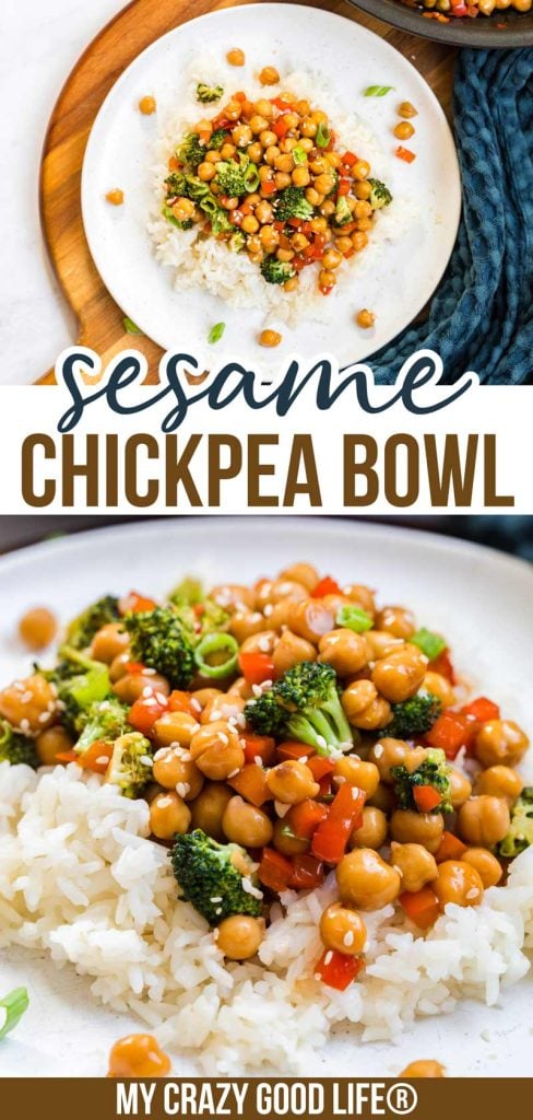 two images and text of Sweet and Sticky Sesame Chickpeas & Veggies for pinterest